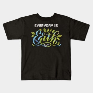 Everyday is Earth Day T-Shirt Boys Kids Adults Gifts tee Kids T-Shirt